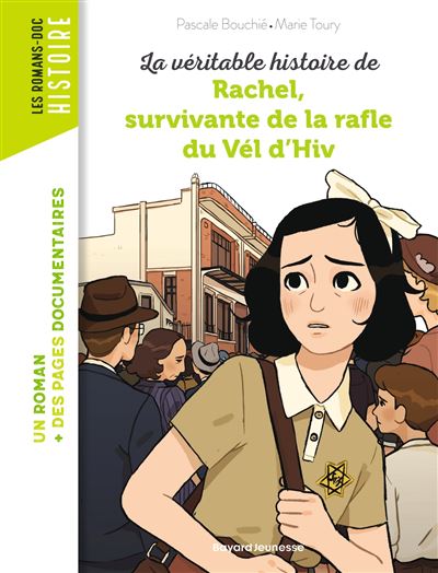 La véritable histoire de Rachel, survivante de la Rafle du Vél' d'Hiv'