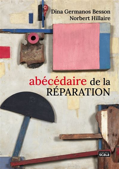 Abécédaire de la réparation - Dina Besson, Norbert Hillaire (2025)