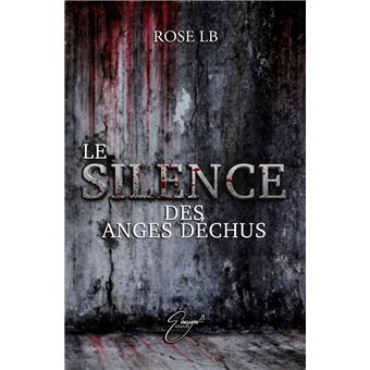 Le silence des anges déchus - 1