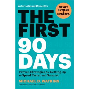 The First 90 Days, Newly Revised and Updated - 1