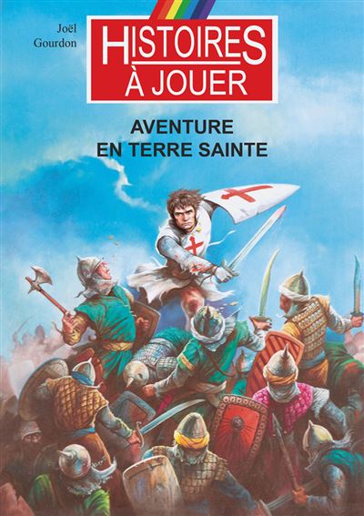 Aventure en Terre Sainte - Joël Gourdon - broché