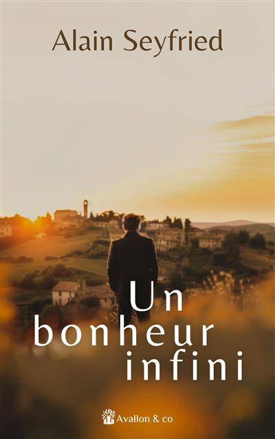 Un bonheur infini - Alain Seyfried (2024)