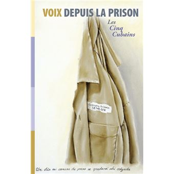 Voix depuis la prison; Les Cinq Cubains - 1
