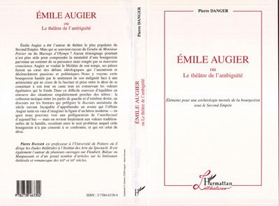 Emile Augier ou le Theatre de l'ambiguite