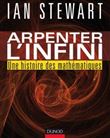 Arpenter l'infini - Une histoire des mathématiques