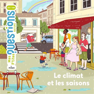 Mes p'tites questions - Nature - Le climat et les saisons
