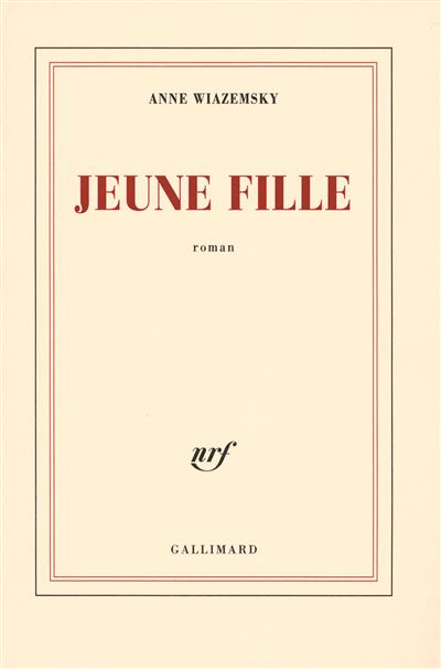 Jeune fille - Anne Wiazemsky - Gallimard - broché - Roman