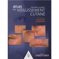 Atlas du vieillissement cutane vol 1