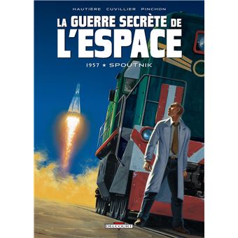 La guerre secrète de l'espace - La guerre secrète de l'espace, 1957 - Spoutnik T1 - 1