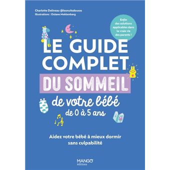 LE GUIDE COMPLET DU SOMMEIL DE VOTRE BEBE DE 0 A 5 ANS - 1