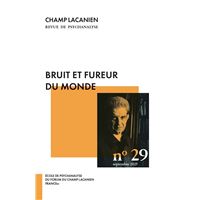 Champ Lacanien n°29 : Bruit et fureur - Septembre 2025