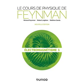 Le cours de physique de Feynman - Electromagnétisme 1 - 1