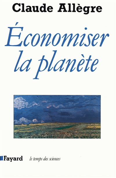 Economiser la planète - Claude Allègre - Fayard - broché - Livre