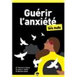 Guérir l'anxiété pour les Nuls, poche, 3e éd