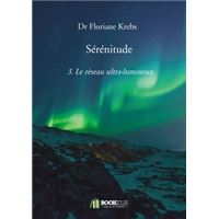 Sérénitude  3 .Le réseau ultra-lumineux