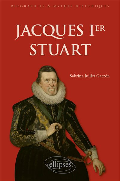 Jacques Ier Stuart - Sabrina Juillet Garzon - broché