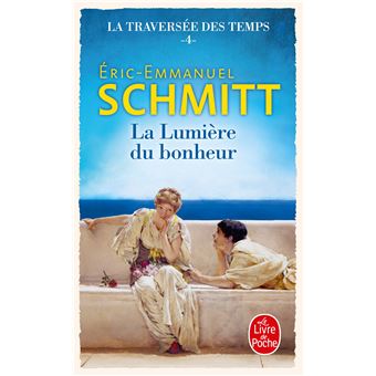 La Traversée des temps - LA TRAVERSEE DES TEMPS,4:LA LUMIERE DU BONHEUR - 1