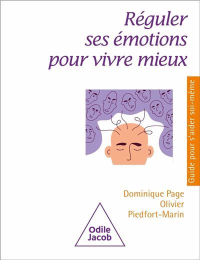 Réguler ses émotions pour vivre mieux - Dominique Page, Olivier Piedfort-Marin (2024)