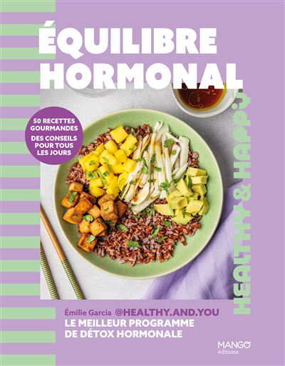 Équilibre hormonal: 50 recettes gourmandes, des conseils pour tous les jours