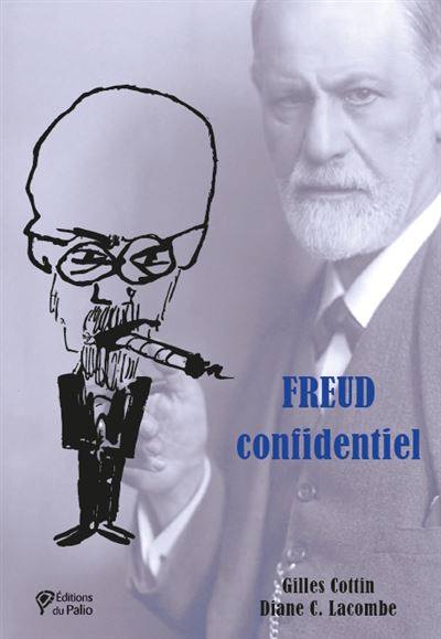 FREUD confidentiel - Gilles Cottin - Du Palio - broché - Etude - Du Palio