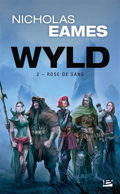 Wyld, T2 : Rose de Sang - Nicholas Eames - Poche