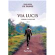 Via Lucis - Itinéraire d’un enfant athée