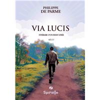 Via Lucis - Itinéraire d’un enfant athée