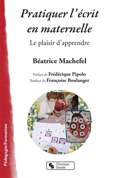 Pratiquer l'ecrit en maternelle