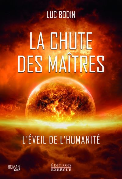 La chute des Maîtres - L'éveil de l'humanité - Luc Bodin (2024)