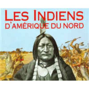Les indiens d'Amérique du nord - 1