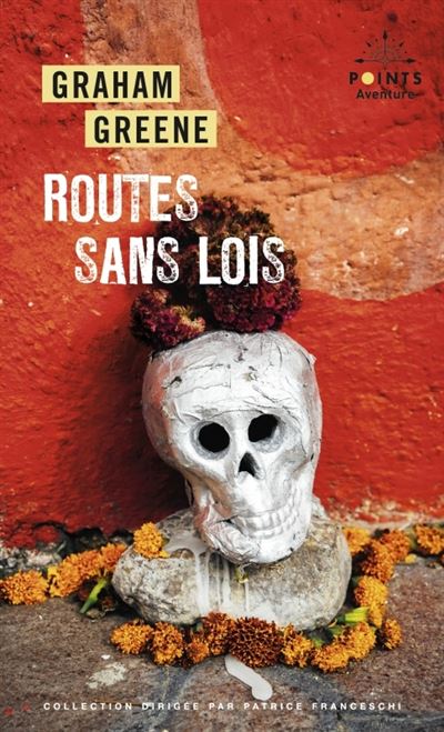 Routes sans lois - Graham Greene - Points - Poche - Roman - Points