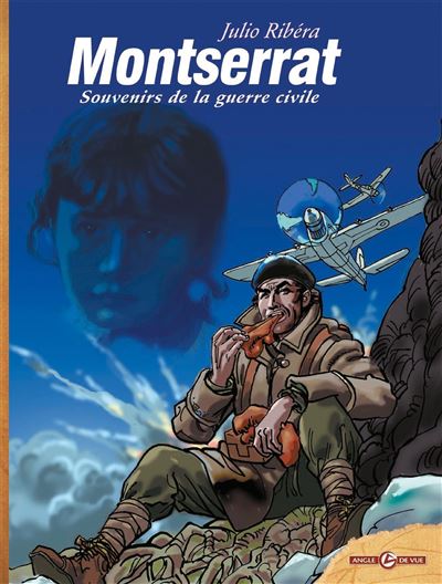 Montserrat - Tome 01 - Souvenirs de la guerre civile