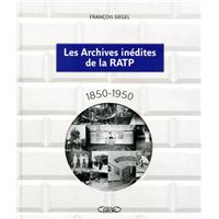 Le archives inédites de laRATP, 1850-1950