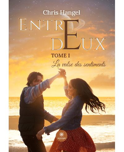 Entre deux, Tome 1 La valse des sentiments - Chris Hangel (2024)