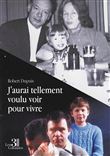 J'aurai tellement voulu voir pour vivre