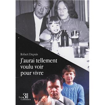 J'aurai tellement voulu voir pour vivre