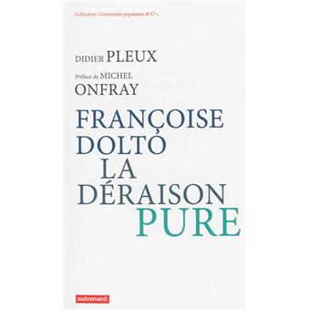 Françoise Dolto, la déraison pure - 1