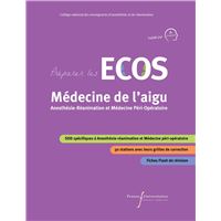 Préparer les ECOS Médecine de l'aigu : Anesthésie-Réanimation et Médecine Péri-Opératoire