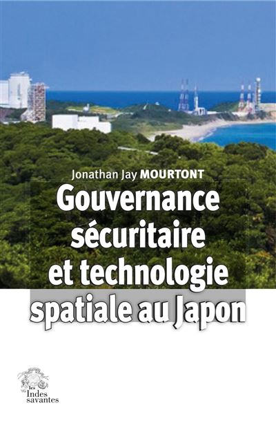 Gouvernance securitaire et technologie spatiale au Japon