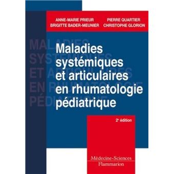 Maladies systémiques et articulaires en rhumatologie pédiatrique (2° Éd.)