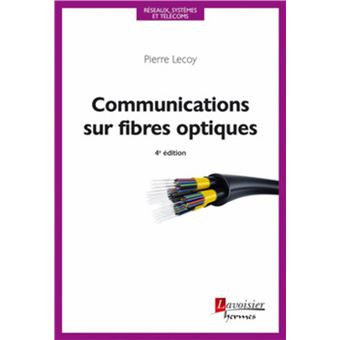 Communications sur fibres optiques (4° Éd.)
