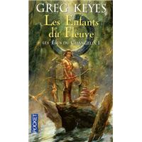 Les Elus du Changelin - tome 1 Les Enfants du Fleuve