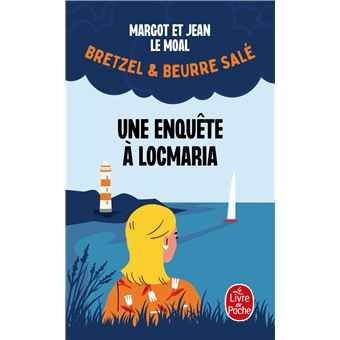 Bretzel Et Beurre Salé : Une enquête à Locmaria (Bretzel & beurre salé, Enquête 1)