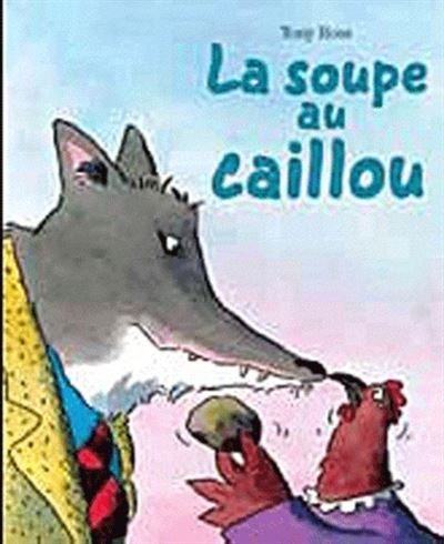 Soupe au caillou (la) - Tony Ross - Mijade Eds - broche - Al
