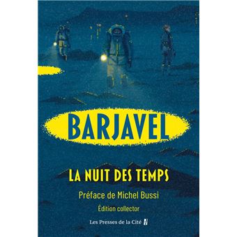 La Nuit des temps : le chef-d' uvre de René Barjavel dans une édition préfacée par Michel Bussi - 1