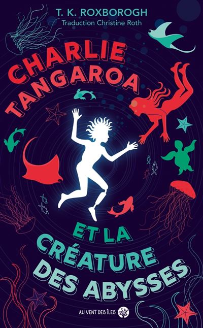 Charlie Tangaroa - Charlie Tangaroa et la créature des abysses - Tania ...