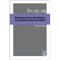 Fin de vie - Pourquoi les chrétiens ne peuvent se taire