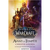 Warcraft -  : World of Warcraft : Warcraft - Avant la tempête