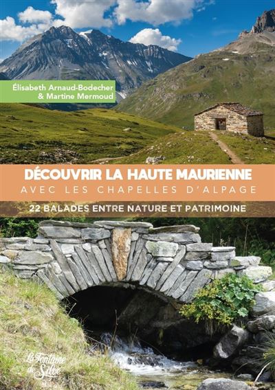 Decouvrir la Haute Maurienne par les chapelles d'alpage 