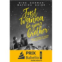 Just wanna be your brother